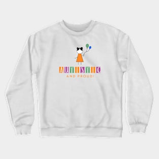 Autistic and Proud Crewneck Sweatshirt